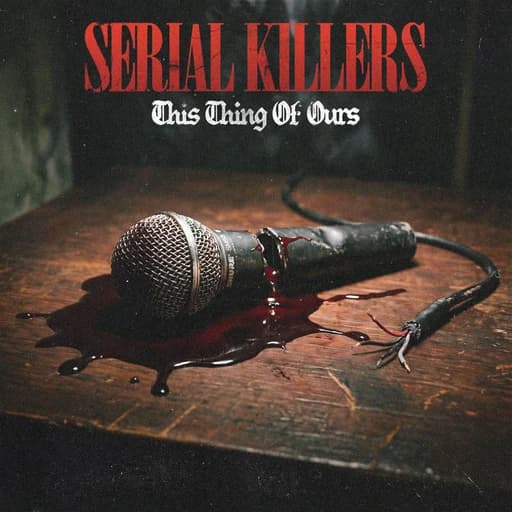 Serial Killers: This Thing of Ours
