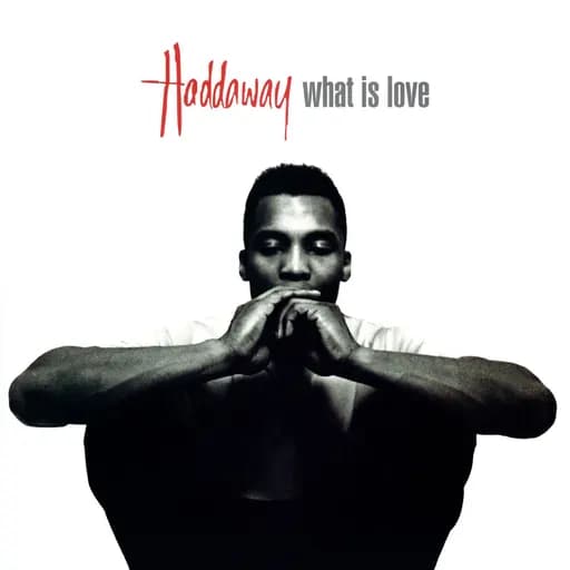 What Is Love (7" Mix / Remastered 2025)