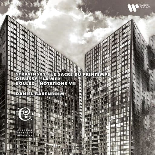 Stravinsky: Le sacre du printemps - Debussy: La Mer - Boulez: Notations VII