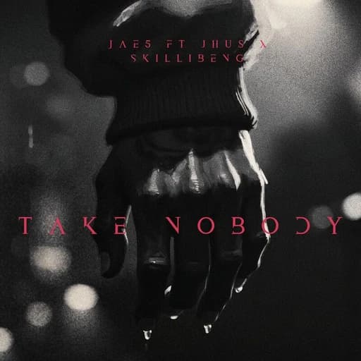 TAKE NOBODY