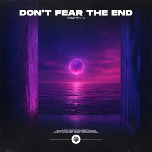 Don't Fear the End